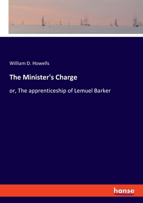 The Minister's Charge: or, The apprenticeship o... 3348126266 Book Cover