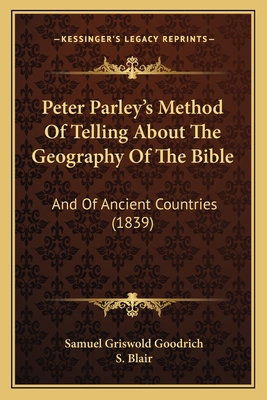 Peter Parley's Method Of Telling About The Geog... 1166292568 Book Cover