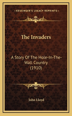 The Invaders: A Story Of The Hole-In-The-Wall C... 116563824X Book Cover