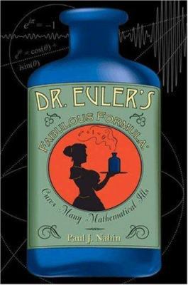 Dr. Euler's Fabulous Formula: Cures Many Mathem... 0691118221 Book Cover