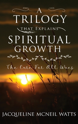 A Trilogy That Explains Spiritual Growth 1739872258 Book Cover