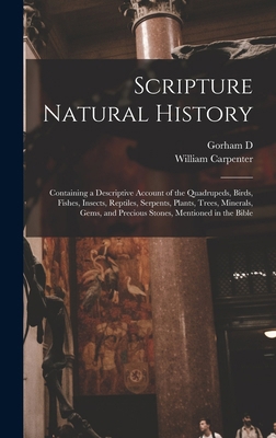 Scripture Natural History; Containing a Descrip... 1017706263 Book Cover