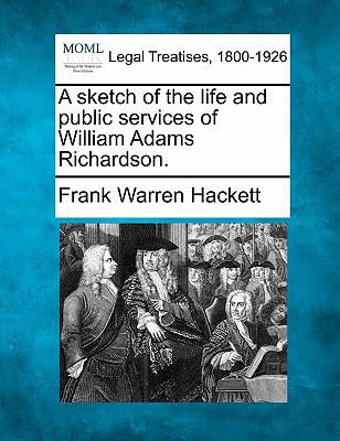 A Sketch of the Life and Public Services of Wil... 1240079664 Book Cover