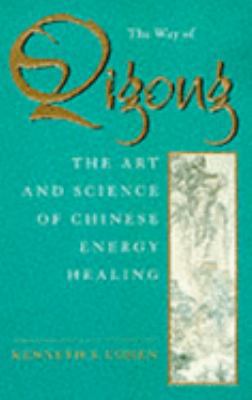 The Way of Qigong: The Art and Science of Chine... 0553506498 Book Cover