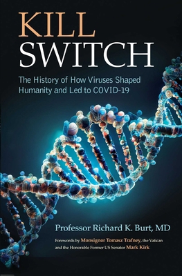 Kill Switch: The History of How Viruses Shaped ... 1637634676 Book Cover