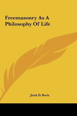 Freemasonry as a Philosophy of Life 1161518959 Book Cover