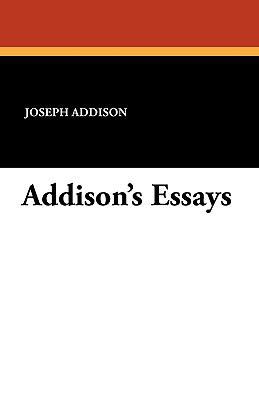 Addison's Essays 1434404811 Book Cover