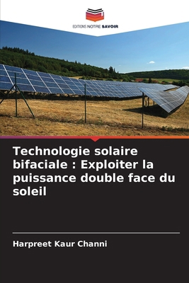 Technologie solaire bifaciale: Exploiter la pui... [French] 6209128629 Book Cover