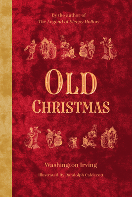 Old Christmas: From the Sketch Book of Washingt... 142901668X Book Cover