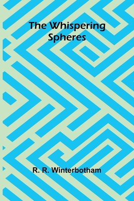 The Whispering Spheres 9367245459 Book Cover