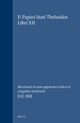 P. Papini Stati Thebaidos Libri XII: Recensuit ... 9004105840 Book Cover