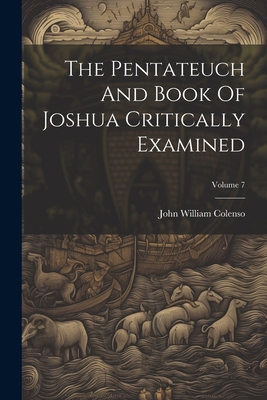 The Pentateuch And Book Of Joshua Critically Ex... 102234983X Book Cover