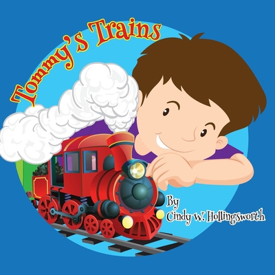 Tommy's Trains 1946198234 Book Cover