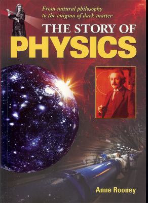 Story of Physics: From Natural Philosophy to th... 184837769X Book Cover