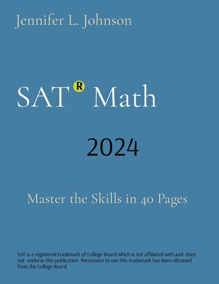 SAT Math: Master the Skills in 40 Pages B0D3KQZGYX Book Cover