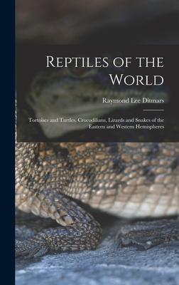 Reptiles of the World; Tortoises and Turtles, C... 1015779700 Book Cover