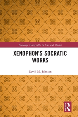 Xenophon's Socratic Works 0367765810 Book Cover