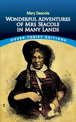 Wonderful Adventures of Mrs Seacole in Many Lands 0486831728 Book Cover