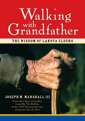 Walking with Grandfather: The Wisdom of Lakota ... 1591793521 Book Cover