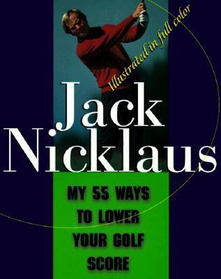 MY 55 WAYS TO LOWER YOUR GOLF SCORE 068484754X Book Cover
