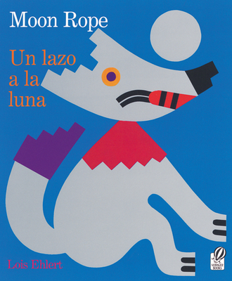 Moon Rope/Un Lazo a la Luna: A Peruvian Folktal... B0099JZFNA Book Cover