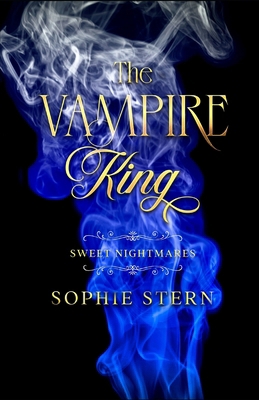 Sweet Nightmares 4: The Vampire King B0CY4PLYRX Book Cover