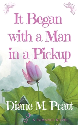 It Began with a Man in a Pickup B0BCRZSJJ5 Book Cover