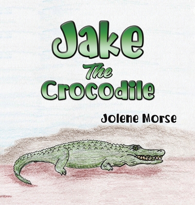 Jake the Crocodile 1398430730 Book Cover