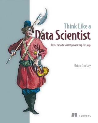 Think Like a Data Scientist: Tackle the Data Sc... 1633430278 Book Cover