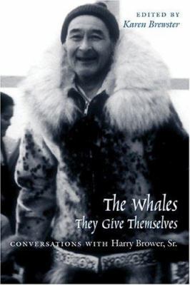 The Whales, They Give Themselves: Conversations... 1889963658 Book Cover