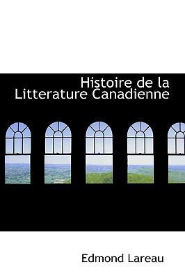 Histoire de La Litterature Canadienne 110321571X Book Cover