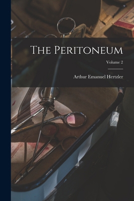The Peritoneum; Volume 2 1018362045 Book Cover