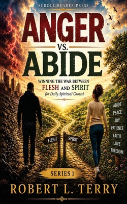 Scroll Bearer Universe Anger vs. Abide B0H88J18Q8 Book Cover