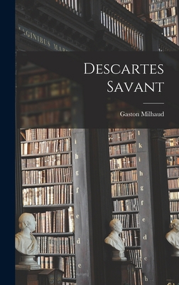 Descartes savant [French] 1016284209 Book Cover