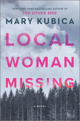 Local Woman Missing: A Novel of Domestic Suspense 0778389448 Book Cover