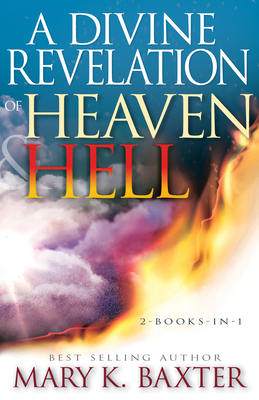 A Divine Revelation of Heaven & Hell 1641232781 Book Cover