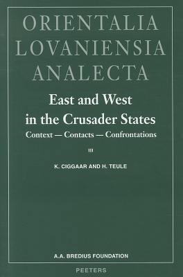 East and West in the Crusader States. Context -... 906831792X Book Cover