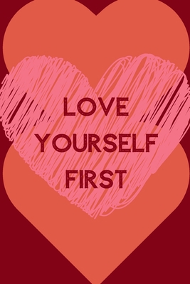 Love Yourself First: Positive Quotes; Positive ... 1696855489 Book Cover