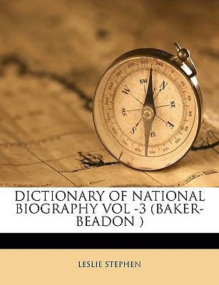 Dictionary of National Biography Vol -3 (Baker-... 1149340495 Book Cover