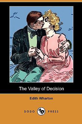 The Valley of Decision (Dodo Press) 1409990850 Book Cover