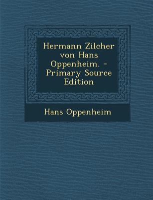 Hermann Zilcher Von Hans Oppenheim. [German] 1294476394 Book Cover