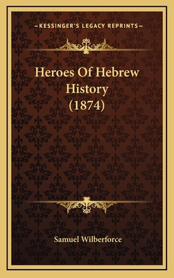 Heroes Of Hebrew History (1874) 1164389173 Book Cover