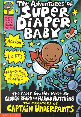 Adventures of Super Diaper Baby 0756912369 Book Cover