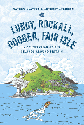 Lundy, Rockall, Dogger, Fair Isle: A Celebratio... 178503779X Book Cover