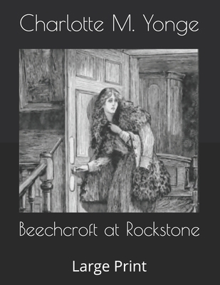 Beechcroft at Rockstone: Large Print B086Y5JJB4 Book Cover