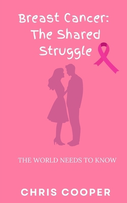 Breast Cancer: The Shared Struggle            Book Cover