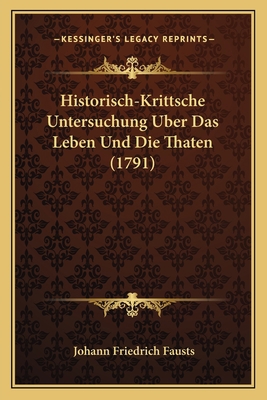 Historisch-Krittsche Untersuchung Uber Das Lebe... [German] 1165477408 Book Cover