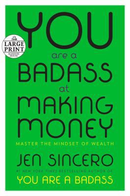 You Are a Badass at Making Money: Master the Mi... [Large Print] 1524756350 Book Cover