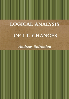 Logical Analysis of I.T. Changes 1471722880 Book Cover