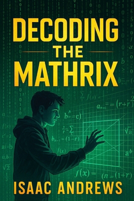 Decoding the Mathrix B0FFT6RXRS Book Cover